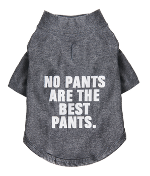 The Essential T-Shirt - No Pants Are The Best Pants