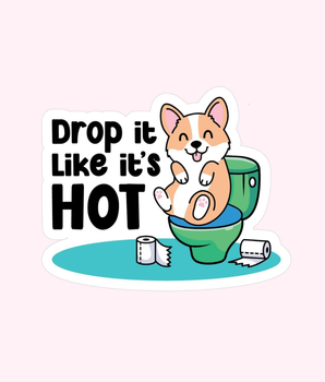 Drop It Like It's Hot Sticker