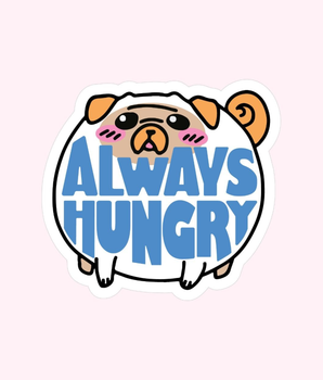 Always Hungry Sticker