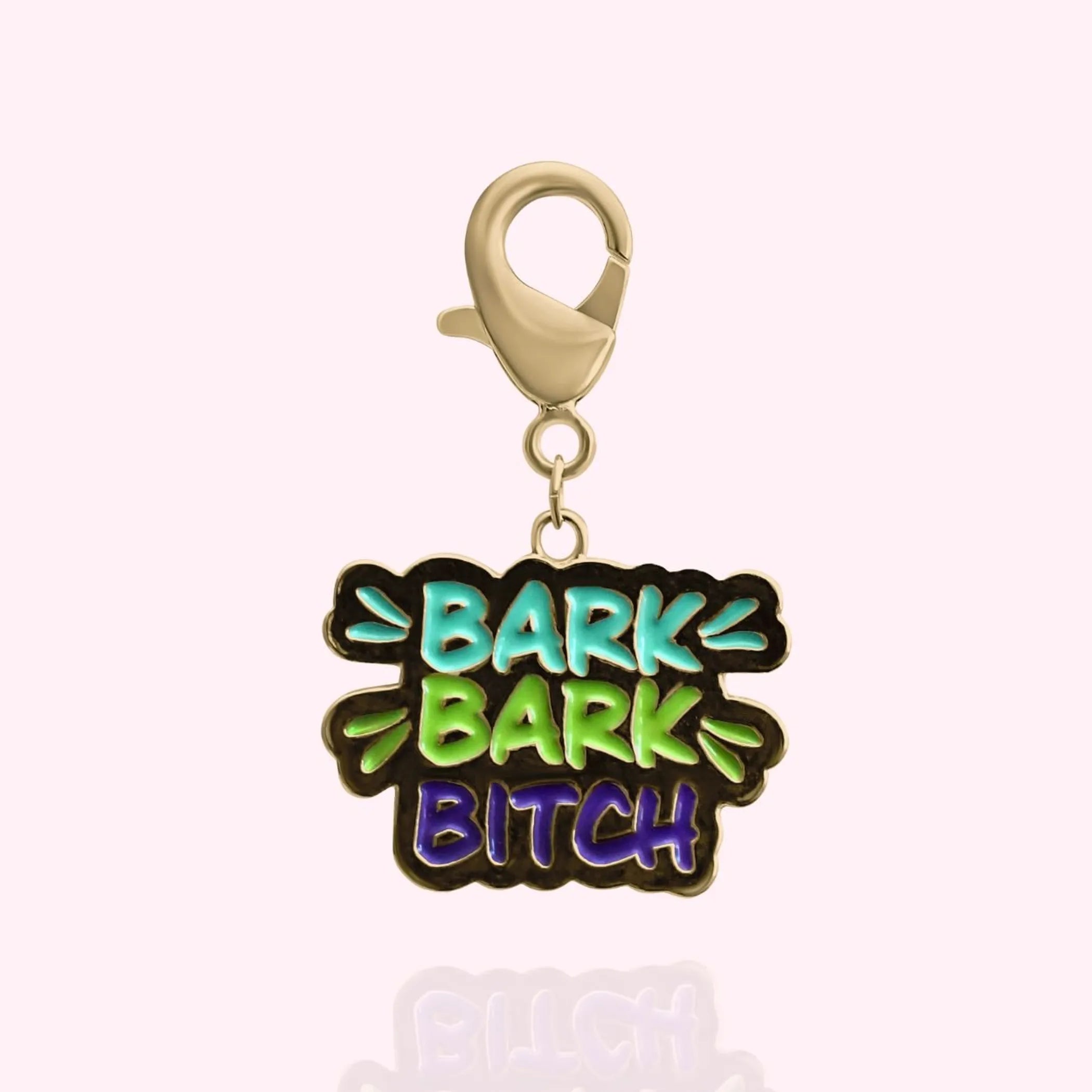 "Bark Bark Bitch" Dog Collar Charm