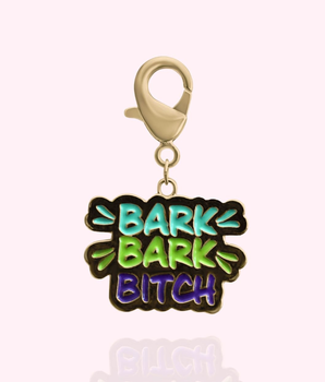 "Bark Bark Bitch" Dog Collar Charm