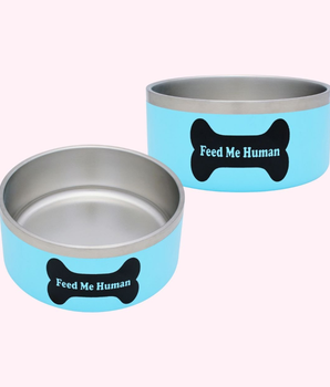 "Feed Me Human" Blue Food Bowl